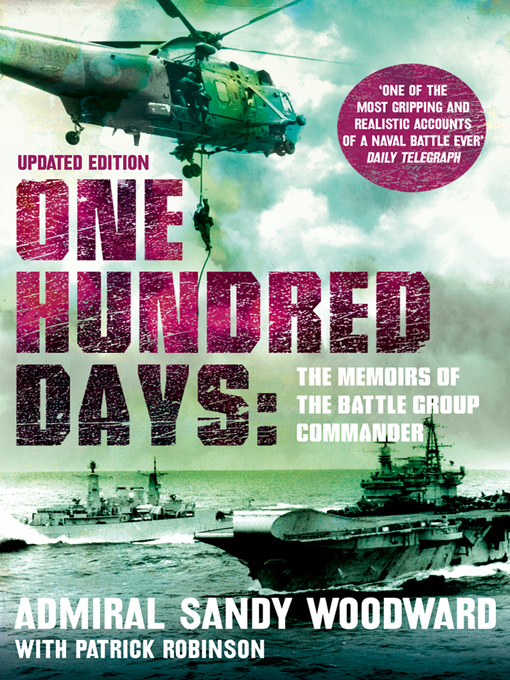 Title details for One Hundred Days (Text Only) by Admiral Sandy Woodward - Available